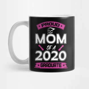 Proud mom of a 2020 graduate Mug